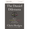 The Daniel Dilemma Bible Study Guide: How to Stand Firm and Love Well in a Culture of Compromise
