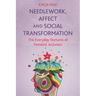Needlework, Affect and Social Transformation: The Everyday Textures of Feminist Activism