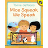 Mice Squeak, We Speak