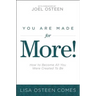 You Are Made for More!: How to Become All You Were Created to Be