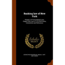 Banking law of New York: Chapter 2 of Consolidated Laws, Chapter 369, Laws of 1914 With Notes, Annotations and References