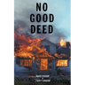 No Good Deed