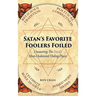 Satan's Favorite Foolers Foiled