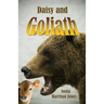 Daisy and Goliath