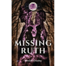 Missing Ruth