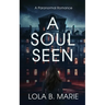 A Soul Seen