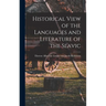 Historical View of the Languages and Literature of the Slavic