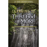 Learning to Trust God More: 21-Day Devotional from Psalm 37