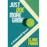 Just One More Game: A Pickleball Quest