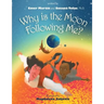 Why is The Moon Following Me?