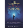 The Pathway from Pain to Purpose
