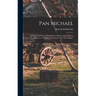 Pan Michael: An Historical Novel of Poland, the Ukraine, and Turkey; a Sequel to "With Fire and Sword" and "The Deluge"