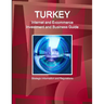 Turkey Internet and E-commerce Investment and Business Guide: Strategic Information and Regulations