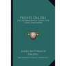 Private Dalzell: His Autobiography, Poems And Comic War Papers