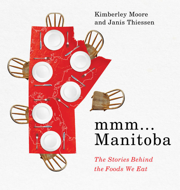 MMM... Manitoba: The Stories Behind the Foods We Eat - Paperback by Books by splitShops