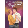 Future Gay Boyfriend