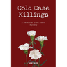 Cold Case Killings: A Detective Grant Steele mystery