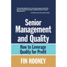 Senior Management And Quality: How to Leverage Quality for Profit