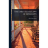 The Early Slave Laws of Mississippi