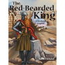 The Red-Bearded King: A Medieval Legend