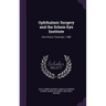 Ophthalmic Surgery and the Scheie Eye Institute: Oral History Transcript / 1988