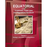 Equatorial Guinea Investment, Trade Laws and Regulations Handbook Volume 1 Strategic Information and Regulations