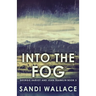 Into The Fog