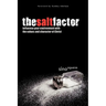 The Salt Factor: Influence Your Environment with the Values and Character of Christ
