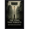 The Town That Forgets