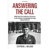 Answering The Call: With the 91st Infantry Division in the Italian Campaign During World War II