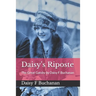 Daisy's Riposte: The Great Gatsby by Daisy F Buchanan