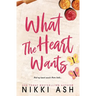What the Heart Wants