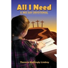 All I Need: A 365 Day Devotional
