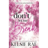Don't Let Me Break