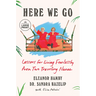 Here We Go: Lessons for Living Fearlessly from Two Traveling Nanas