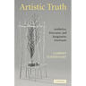 Artistic Truth: Aesthetics, Discourse, and Imaginative Disclosure