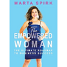 The Empowered Woman: The Ultimate Roadmap to Business Success