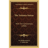 The Vedanta-Sutras: With The Commentary (1904)