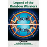 Legends of the Rainbow Warriors