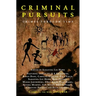 Criminal Pursuits: Fourteen powerful tales of crime, murder, revenge and love: Crimes Through Time