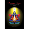 I Am the Heart: A Commentary on Liber LXV Chapter I