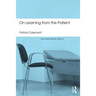 On Learning from the Patient
