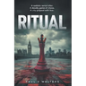 Ritual: A Sadistic Serial Killer. A Deadly Game of Chess. A City Gripped with Fear