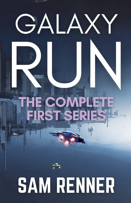 Galaxy Run: The Complete First Series - Paperback by Books by splitShops