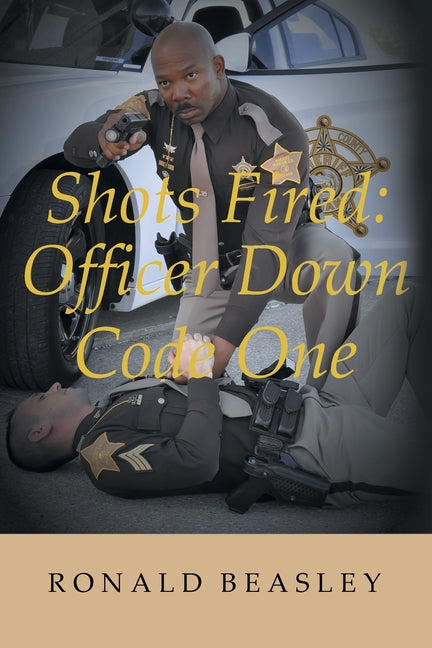 Shots Fired: Officer Down, Code One - Paperback by Books by splitShops