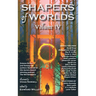 Shapers of Worlds Volume IV