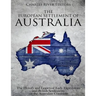 The European Settlement of Australia: The History and Legacy of Early Expeditions and British Settlements on the Australian Continent