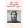 The Story of Rasputin, Demonic Mystic