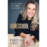 Homeschool: Six Secrets to Your Success!