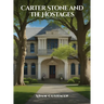 Carter Stone and The Hostages
